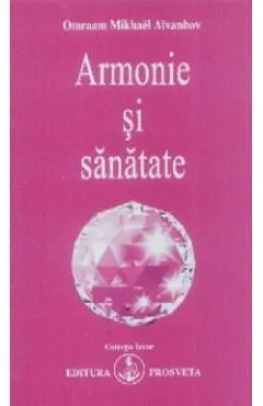 Armonie si sanatate de Omraam Michael Ainvanhov