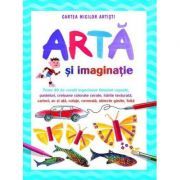 Arta si imaginatie. Cartea micilor artisti