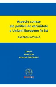 Aspecte conexe ale politicii de vecinatate a Uniunii Europene in Est