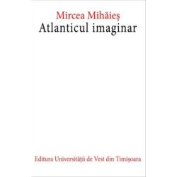 Atlanticul imaginar. Editia a doua