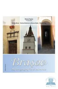 Brasov - Repere Geografice Si Culturale de Mioara Popica