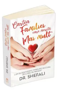 Cartea familiei care merita mai mult de Shefali Tsabary