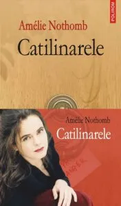 Catilinarele de Amelie Nothomb