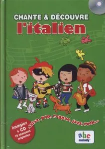 Chante & Decouvre. L'italien (+CD)