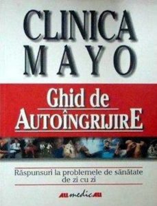 Clinica Mayo. Ghid de autoingrijire