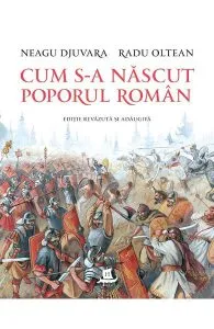 Cum s-a nascut poporul roman de Radu Oltean