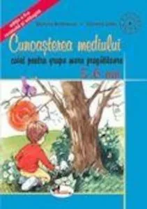 Cunoasterea mediului - grupa mare - pregatitoare  5-6 ani de Stefania Antonovici