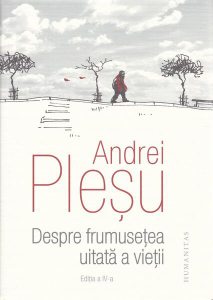 Despre frumuseţea uitată a vieţii