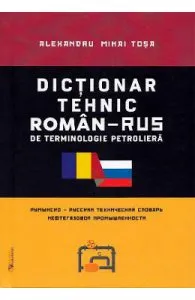 Dictionar tehnic roman-rus, rus-roman de Alexandru Mihai Tosa