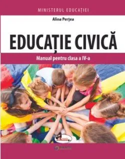 Educatie civica. Manual pentru clasa a IV-a de Alina Pertea