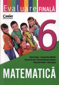 Evaluare filnala. Matematica, clasa a VI-a