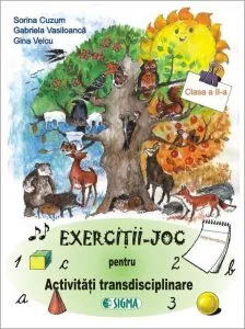 Exercitii-joc pentru activitati transdisciplinare. Clasa a II-a de Sorina Cuzum