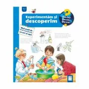 Experimentam si descoperim. Mai mult de 30 de experimente cu aer si apa de Angela Weinhold
