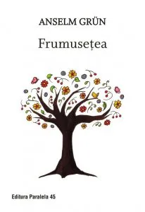 Frumusetea de Anselm Grun