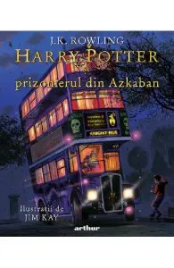 Harry Potter si prizonierul din Azkaban de J. K. Rowling