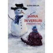 Iarna in versuri. Poezii pentru copii de Elena Malea