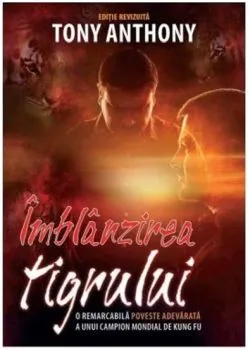 Imblanzirea tigrului de Tony Anthony