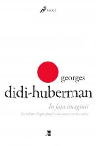 In fata imaginii de Georges Didi-Huberman