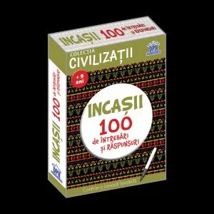 Incasii. 100 de intrebari si raspunsuri de Gabriela Girmacea