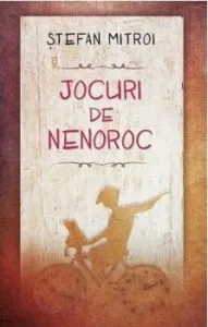 Jocuri de nenoroc de Stefan Mitroi