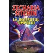 La inceputul timpului de Zecharia Sitchin
