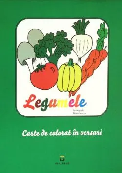 Legumele. Carte de colorat în versuri