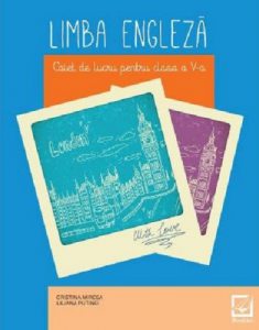 Limba engleza. Caiet de lucru pentru clasa a V-a