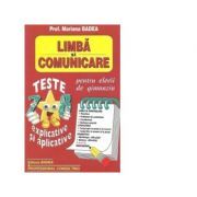 Limba si comunicare. Teste explicative si aplicative pentru elevii de gimnaziu