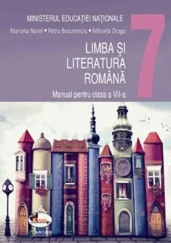 Limba si literatura romana - manual pentru cls a VII-a de Mariana Norel