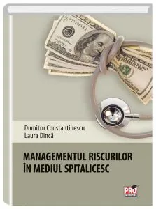 Managementul riscurilor in mediul spitalicesc de Dumitru Constantinescu