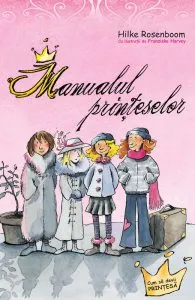 Manualul Printeselor. Editia a II-a de Hilke Rosenbroom
