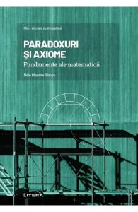Mari idei ale matematicii. Paradoxuri si axiome