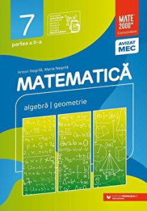 MATEMATICA. Algebra, geometrie. Clasa a VII-a. Partea a II-a. Mate 2000 .Consolidare