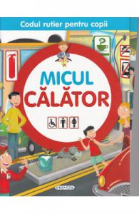 Micul calator (Codul rutier pentru copii)