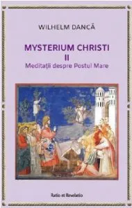 Mysterium Christi. Volumul II de Wilhelm Danca