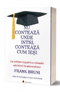 Nu conteaza unde intri, conteaza cum iesi