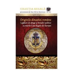 Originile dinastiei romane de Dan-Silviu Boerescu