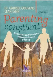 Parenting constient vol I,II de Gabriel Cousens