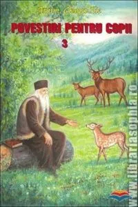 Povestiri si rugaciuni pentru copii. Vol. 3 de Arhim. Cleopa Ilie
