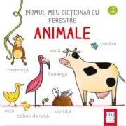 Primul meu dictionar cu ferestre. Animale de Martina Badstuber