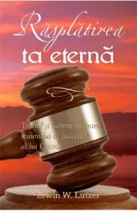Rasplatirea ta eterna de Erwin W. Lutzer