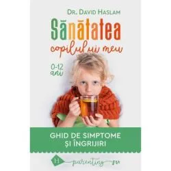 Sanatatea copilului meu de David Haslam