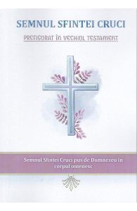 Semnul Sfintei Cruci prefigurat in Vechiul Testament