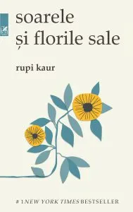 Soarele si florile sale de Rupi Kaur