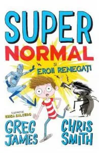 Supernormal si Eroii Renegati de Chris Smith