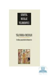 Talcuirea crezului de Sfantul Nicolae Velimirovici