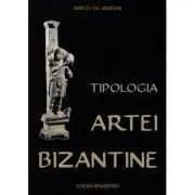 Tipologia artei bizantine de Marcel Gh. Muntean