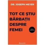 Tot ce stiu barbatii despre femei de Joseph Meyer