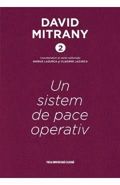Un sistem de pace operativ. Cartonata de David Mitrany