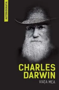Viata mea. Autobiografia de Charles Darwin